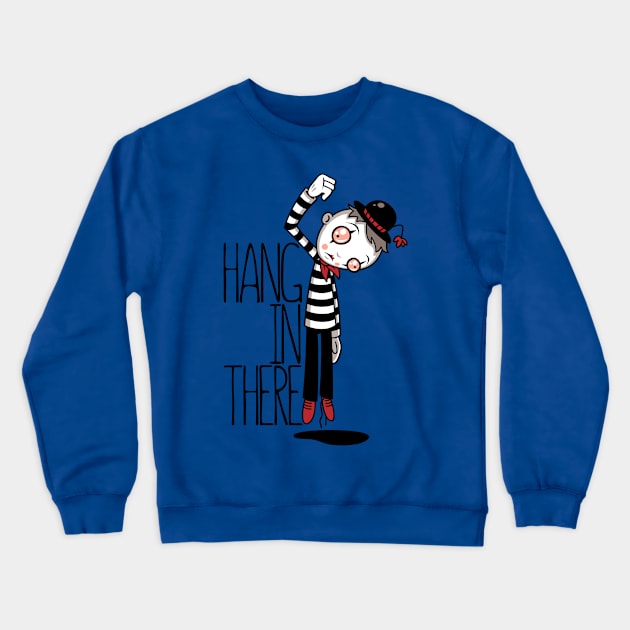 Hang In There Mime Crewneck Sweatshirt by fizzgig